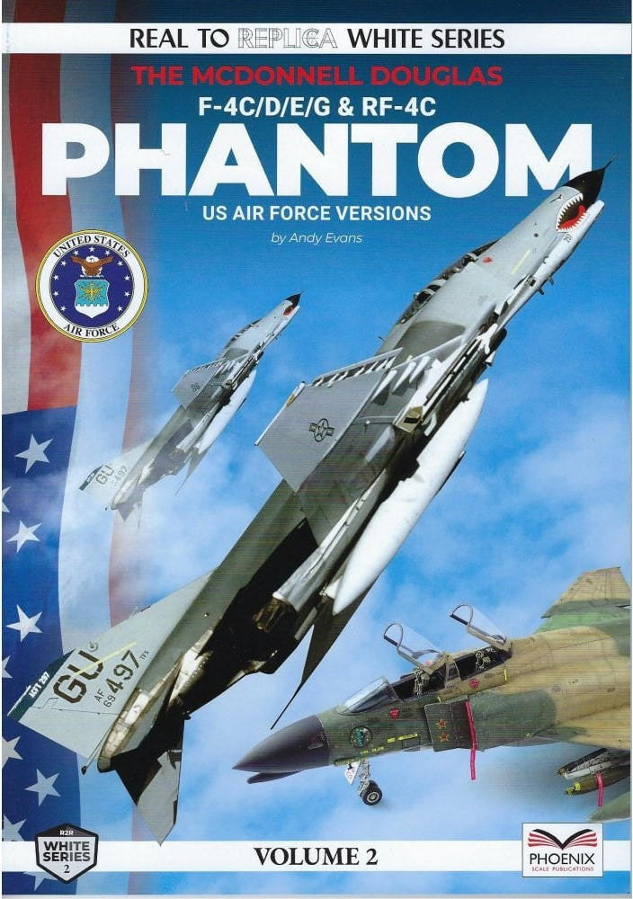 Phoenix Scale Publications F-4C/D/E/G Phantom II USAF Versions WH002